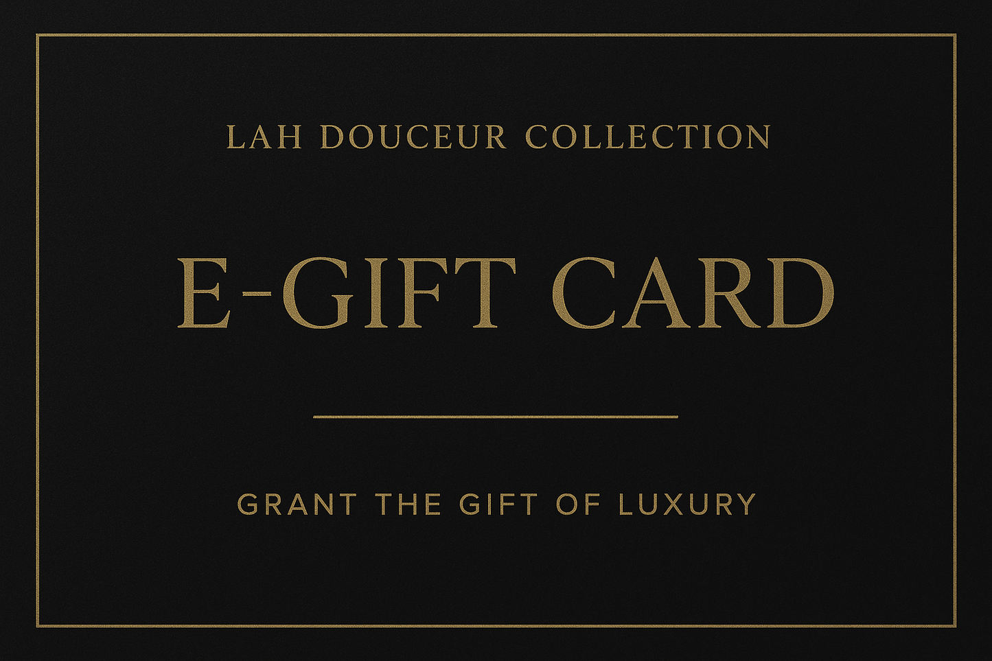 Lah Douceur Collection E-Gift Card
